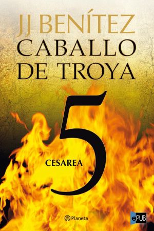 [Caballo de Troya 05] • Cesarea (Caballo de Troya 5)